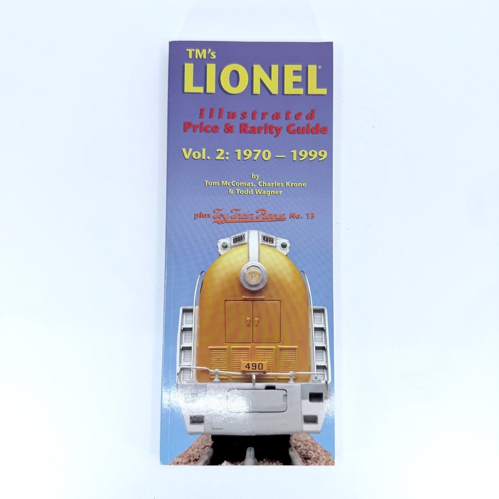 LIONEL: PRICE & RARITY GUIDE 1970-1999: 2 By Tom Mccomas & Charles Krone